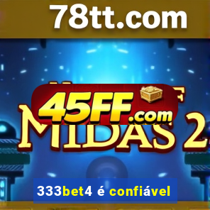 333bet4 é confiável